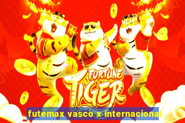 futemax vasco x internacional